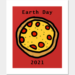 Pizza for Earth Day 2021 Posters and Art